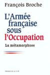 L'armée française sous l'Occupation - François Broche